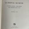 3 band, "Europas Muséer", samt bok, "Svecia Antiqua".